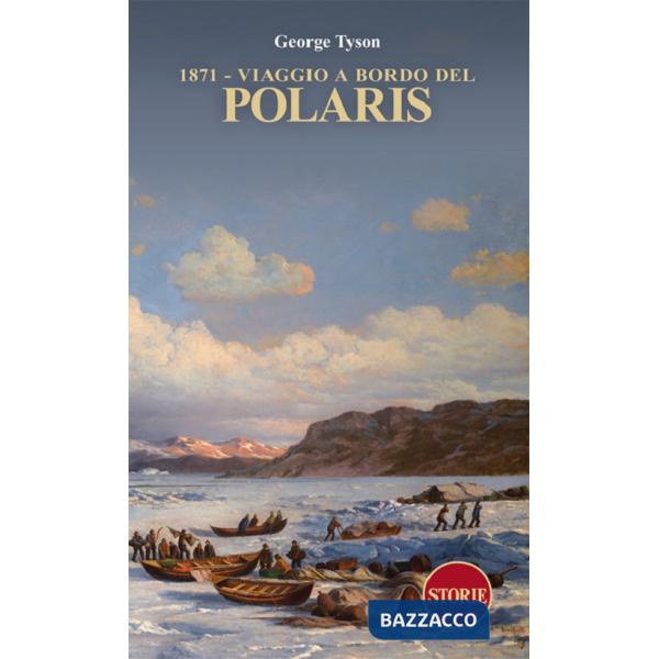 1871. Viaggio a bordo del Polaris