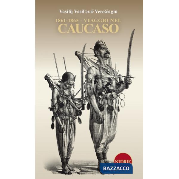 1861-1865. Viaggio nel Caucaso