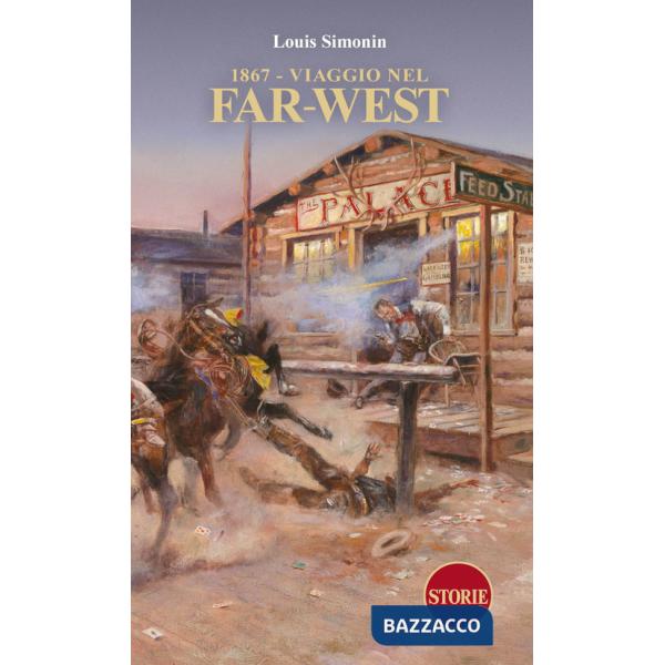 1867. Viaggio nel Far-West