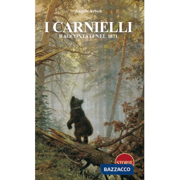 Carnielli. Raccontati nel 1871 (I)