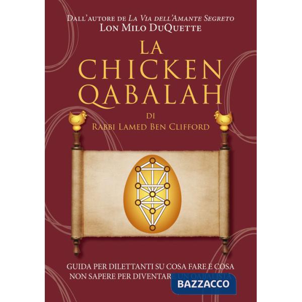 Chicken Qabalah di Rabbi Lamed Ben Clifford. Guida per dilettanti su cosa fare e cosa non sapere per diventare un cabalista (La)