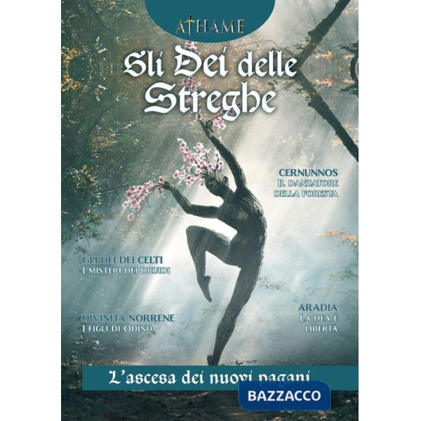 Athame. Rivista di wicca, neopaganesimo e stregoneria (2024). Vol. 5: Gli dei delle streghe. L'ascesa dei nuovi pagani