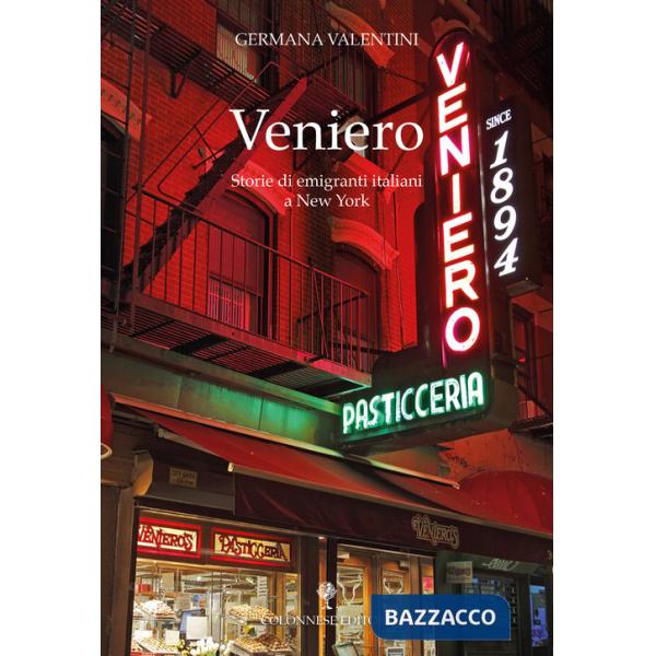 Veniero. Storie di emigranti italiani a New York