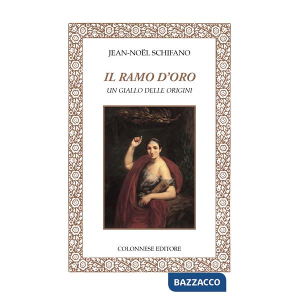 Ramo d'oro. Un giallo delle origini (Il)
