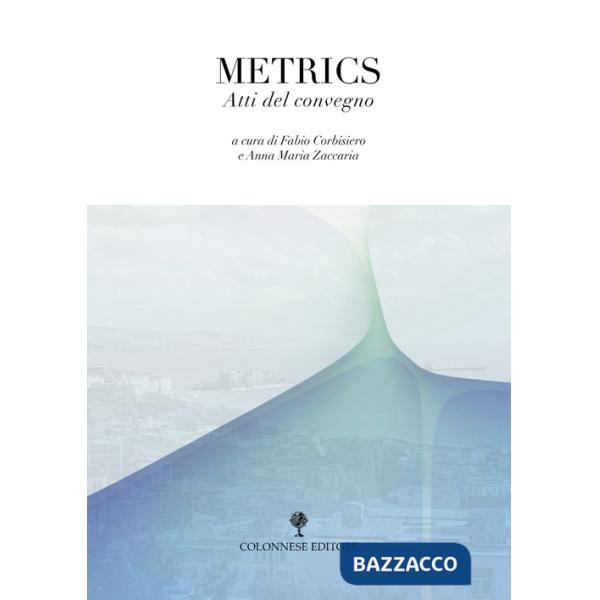 Metrics. Atti del convegno