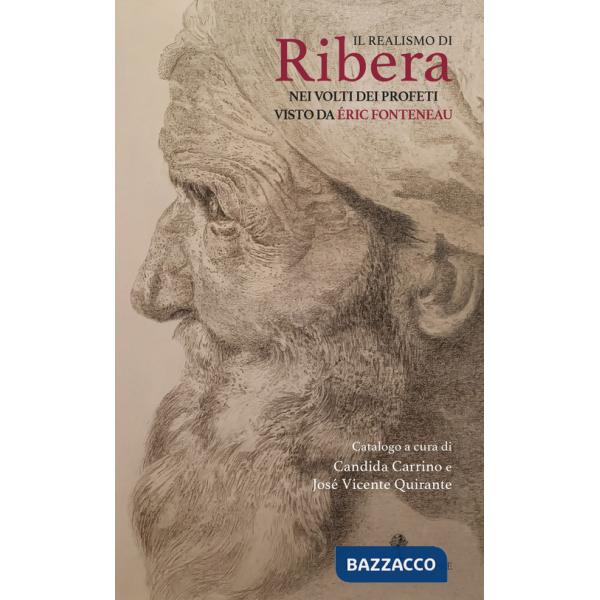 Realismo di Ribera nei volti dei profeti visto da Éric Fonteneau (Il)