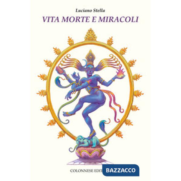 Vita morte e miracoli