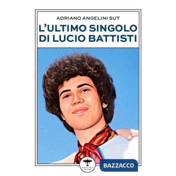 Ultimo singolo di Lucio Battisti (L')