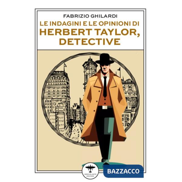 Indagini e le opinioni di Herbert Taylor, detective (Le)