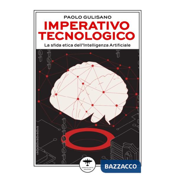 Imperativo tecnologico. La sfida etica dell'Intelligenza Artificiale