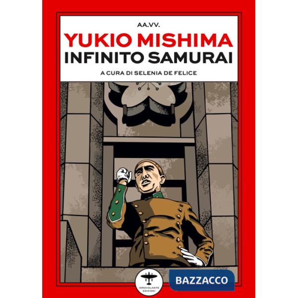 Yukio Mishima. Infinito samurai