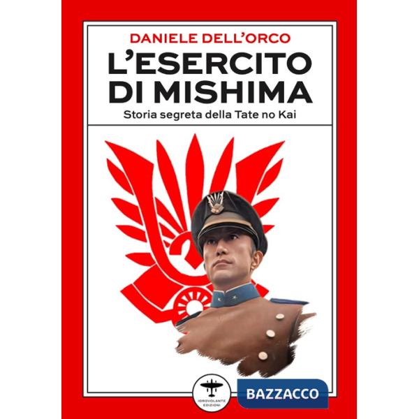 Esercito di Mishima. Storia segreta della Tate no Kai (L')