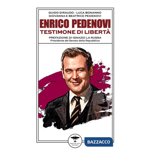 Enrico Pedenovi. Testimone di libertà