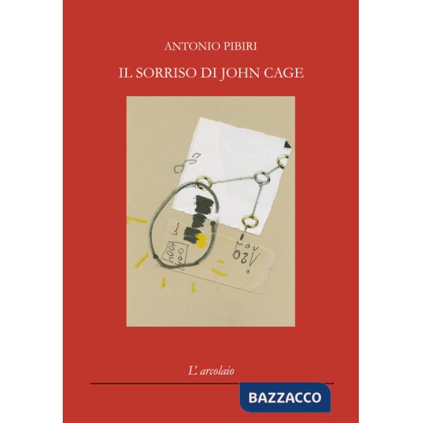Sorriso di John Cage (Il)