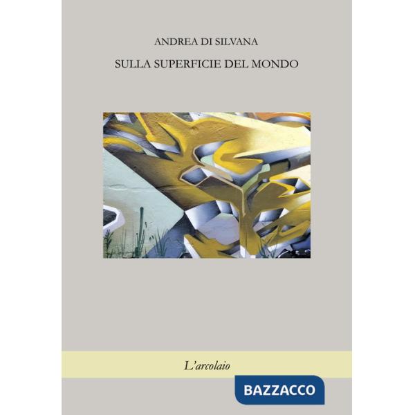 Sulla superficie del mondo