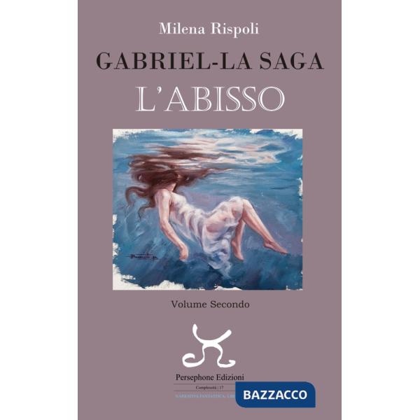 Abisso. Gabriel. La saga. Vol. 2