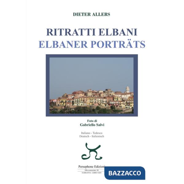 Ritratti elbani-Elbaner porträts. Ediz. italiana e tedesca