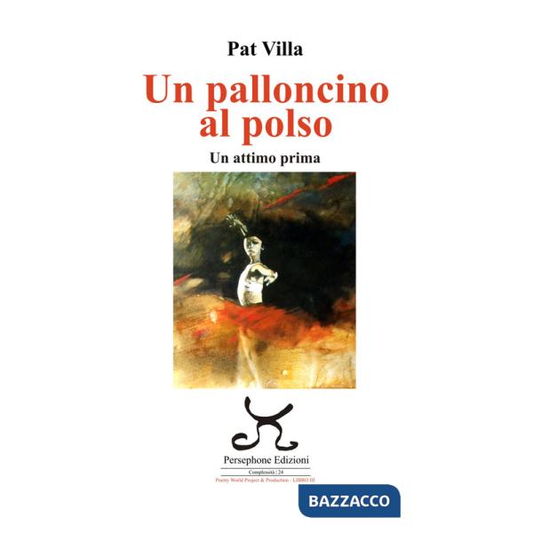 Palloncino al polso. Un attimo prima (Un)