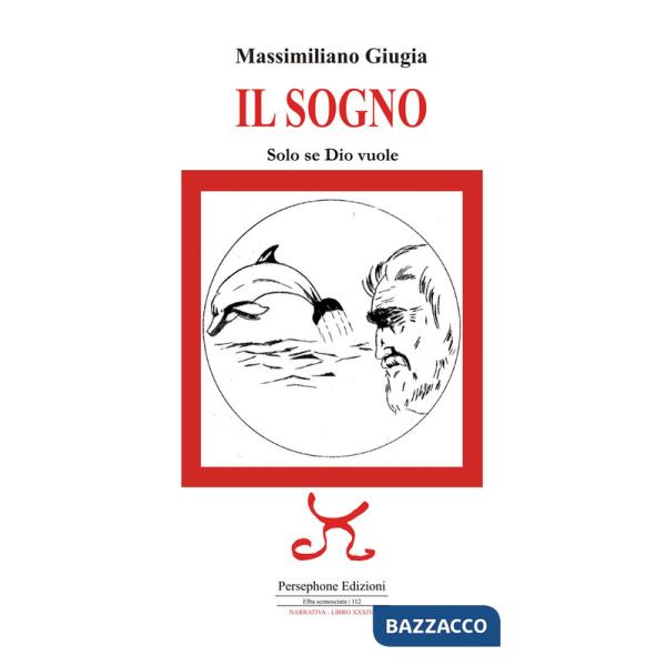 Sogno. Solo se Dio vuole. Ediz. illustrata (Il)