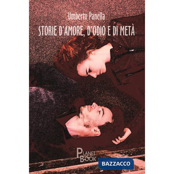 Storie d'amore, d'odio e di metà