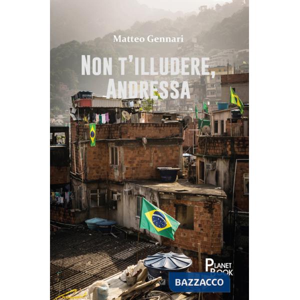 Non t'illudere, Andressa