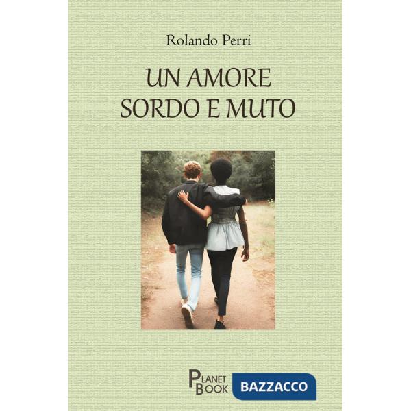 Amore sordo e muto (Un)