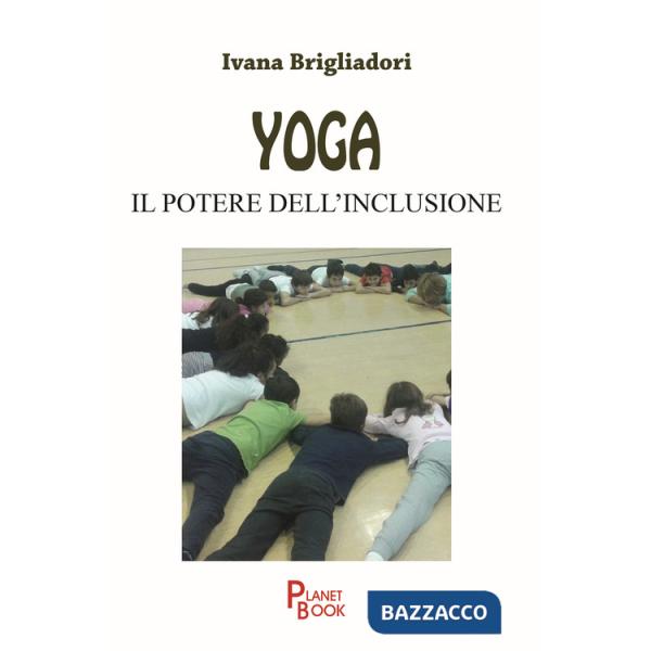 Yoga. Il potere dell'inclusione