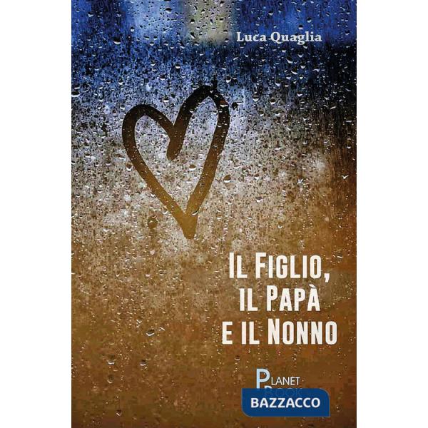 Figlio, il papà e il nonno (Il)