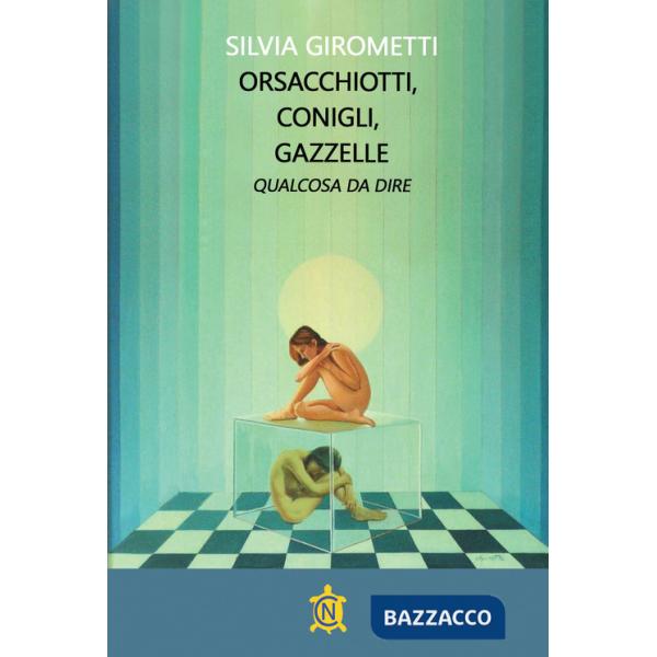 Orsacchiotti, conigli, gazzelle. Qualcosa da dire