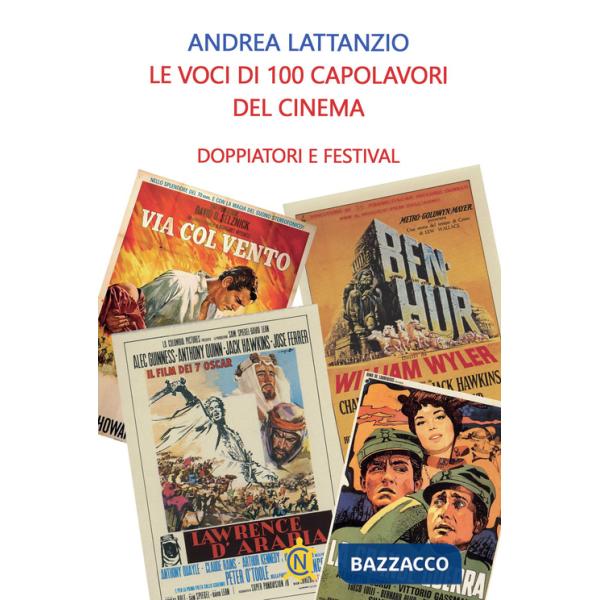 Voci di 100 capolavori del cinema. Doppiatori e festival (Le)