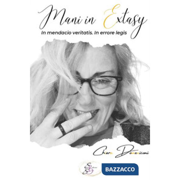 Mani in extasy. In mendacio veritatis. In errore legis