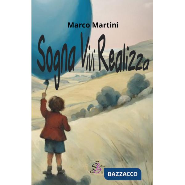 Sogna. Vivi. Realizza