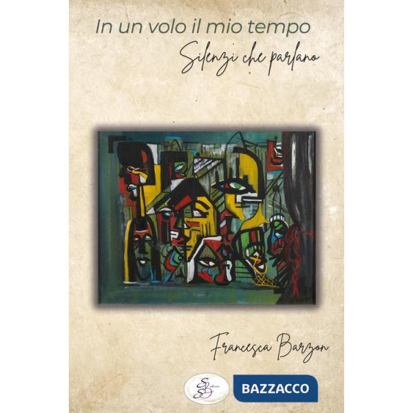 In un volo il mio tempo. Silenzi che parlano