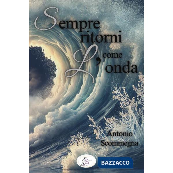 Sempre ritorni come l'onda