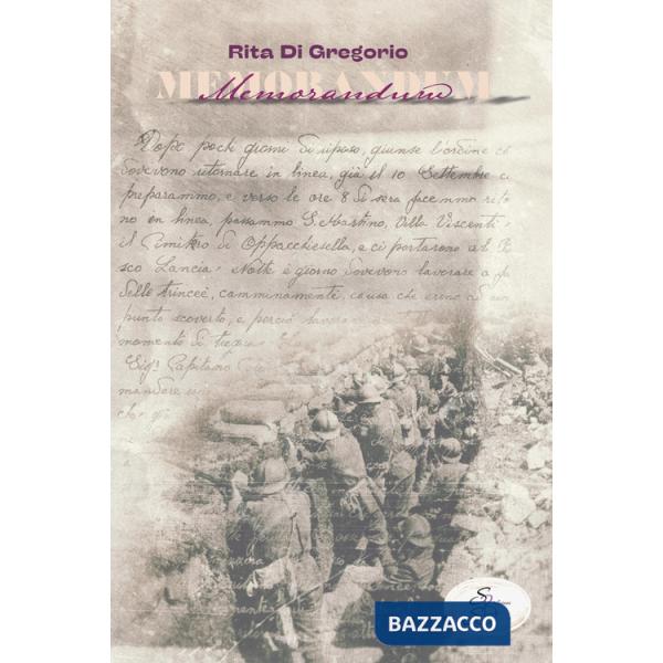 Memorandum. Il diario di guerra di Antonio Santo Preite