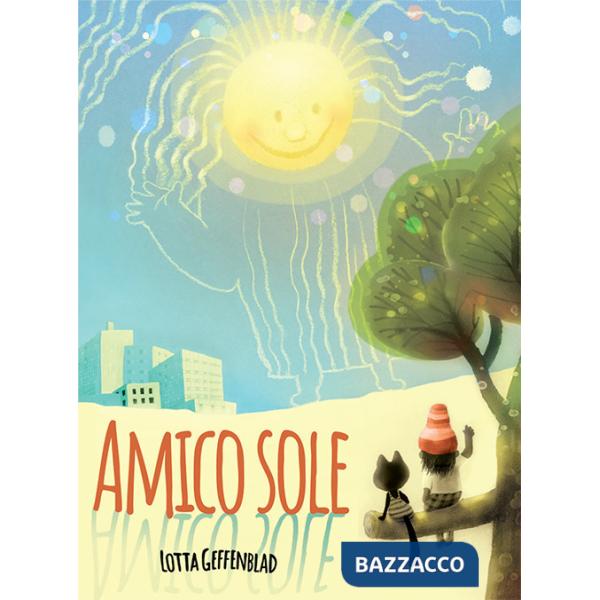 Amico sole. Ediz. a colori