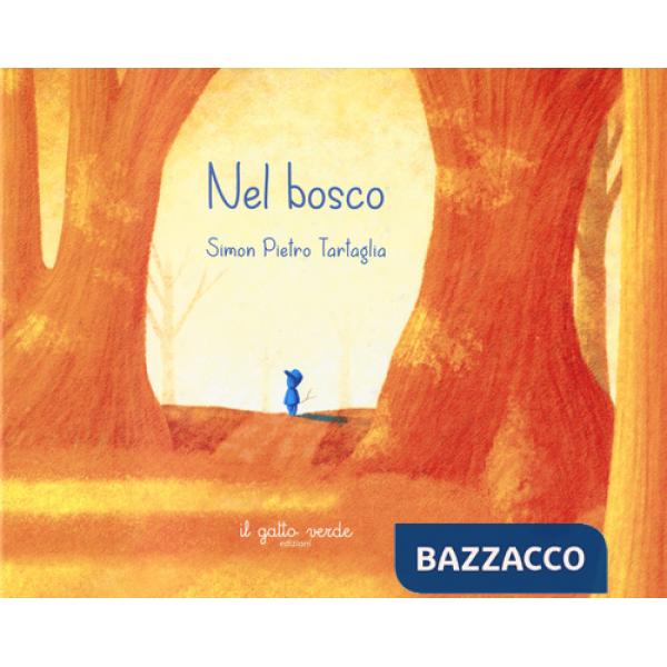 Nel bosco. Ediz. a colori