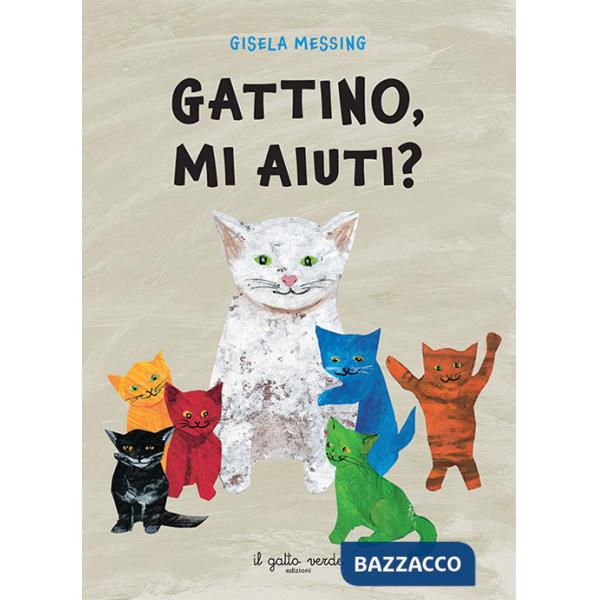 Gattino, mi aiuti? Ediz. a colori