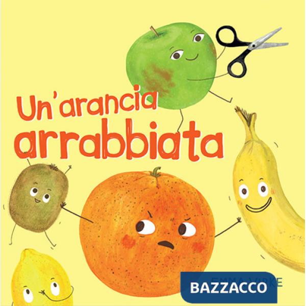 Arancia arrabbiata. Ediz. illustrata (Un')