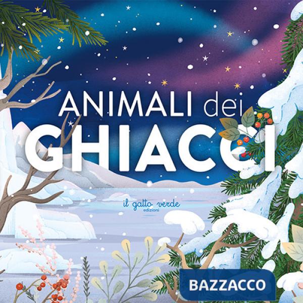 Animali dei ghiacci. Ediz. a colori