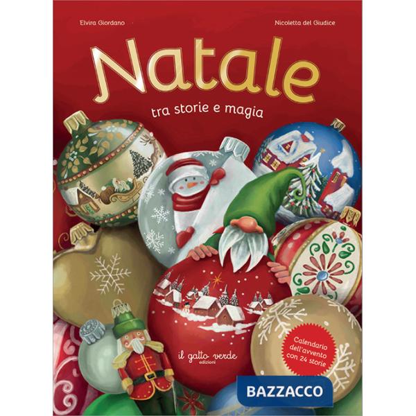 Natale. Tra storie e magia. Calendario dell'Avvento con 24 storie. Ediz. illustrata