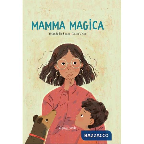 Mamma magica. Ediz. a colori