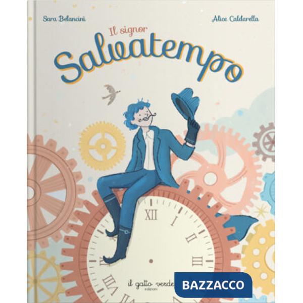 Signor Salvatempo. Ediz. a colori (Il)