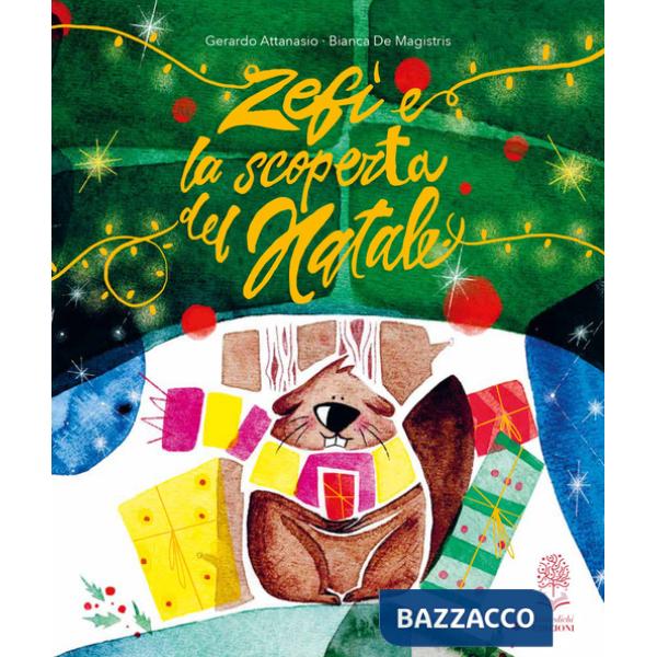 Zefì e la scoperta del Natale. Ediz. a colori