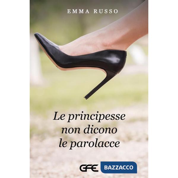 Principesse non dicono le parolacce (Le)