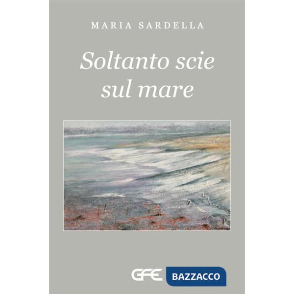 Soltanto scie sul mare