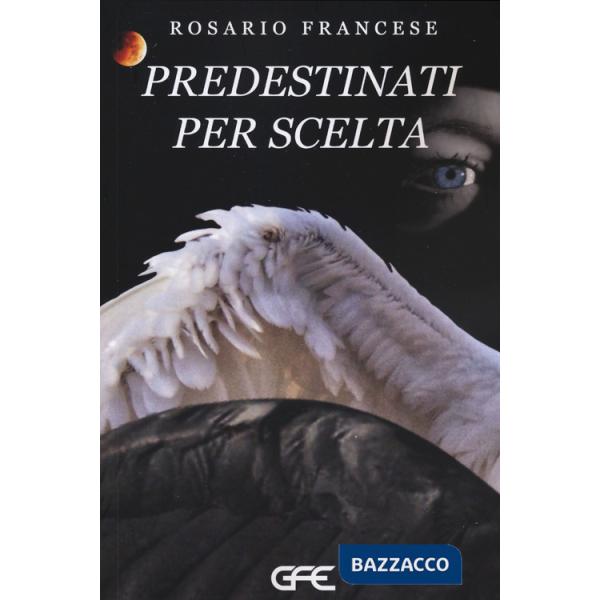 Predestinati per scelta