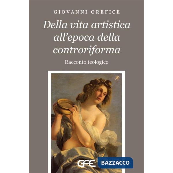 Della vita artistica all'epoca della controriforma