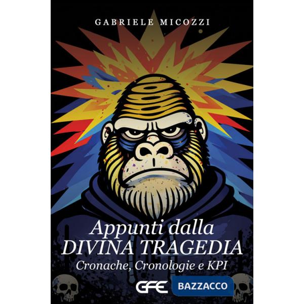 Appunti dalla divina tragedia. Cronache, cronologie e KPI