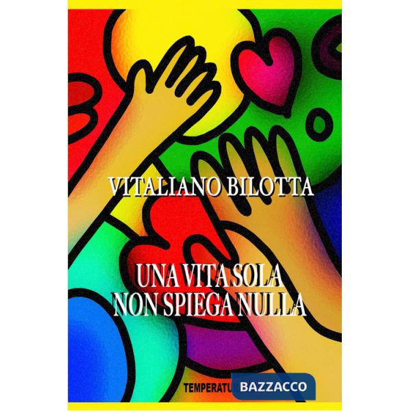 Vita sola non spiega nulla (Una)